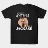 My Spirite Animal Is A Jackass T-Shirt Official Jackass Merch Store