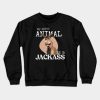 My Spirite Animal Is A Jackass Crewneck Sweatshirt Official Jackass Merch Store