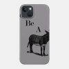 Dont Be A Donkey Phone Case Official Jackass Merch Store