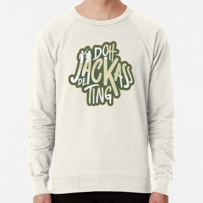 Doh Jackass De Ting | Trinidad Slang Sweatshirt Official Jackass Merch Store