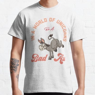 In A World Of Unicorns Be A Bad Ass Funny Donkey T-Shirt Official Jackass Merch Store